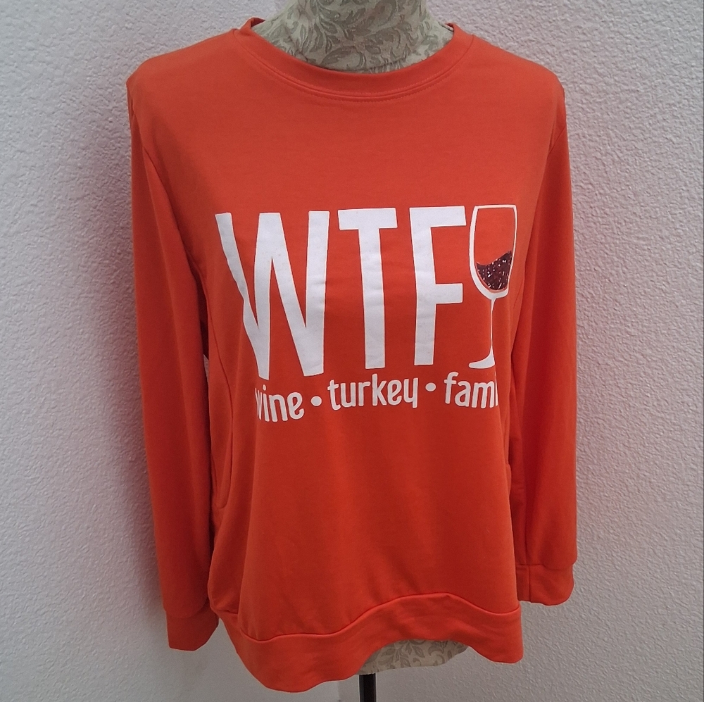 WTF Wine Turkey Family Letter Print-  Crewneck Long Sleeve top
